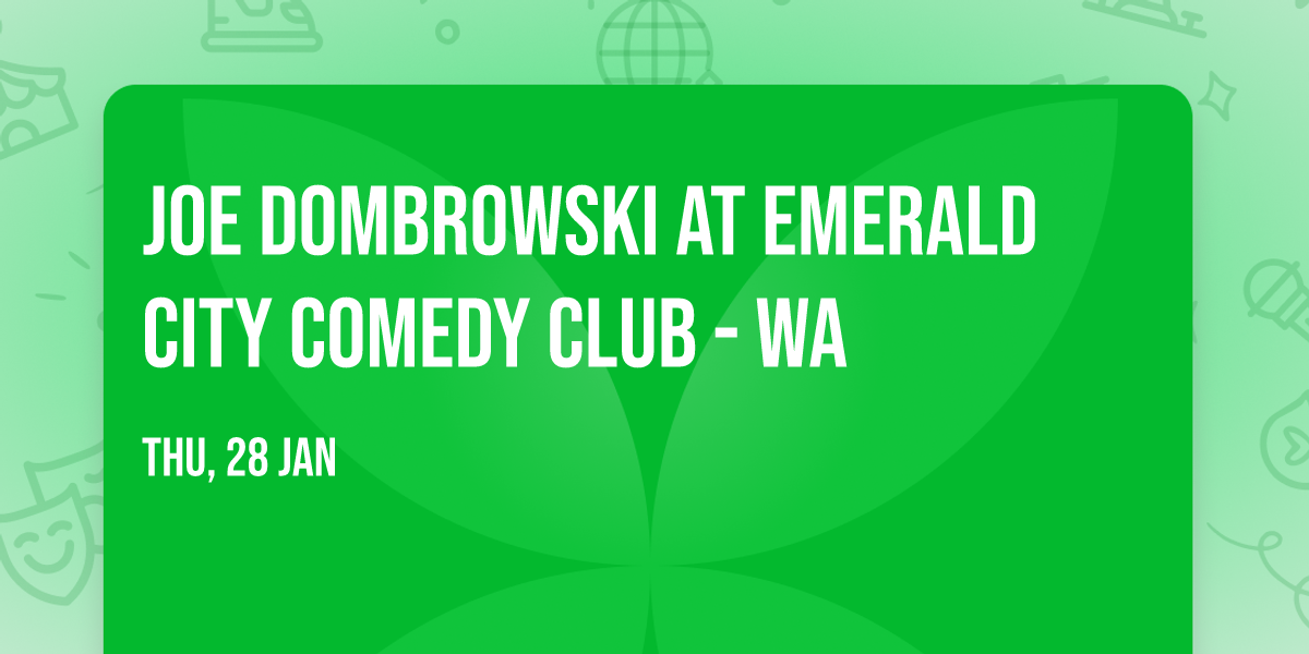 Joe Dombrowski at Emerald City Comedy Club - WA