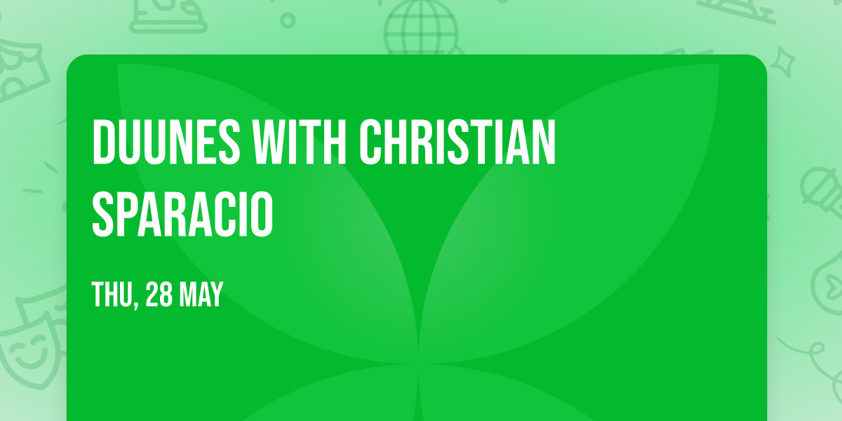 Duunes with Christian Sparacio