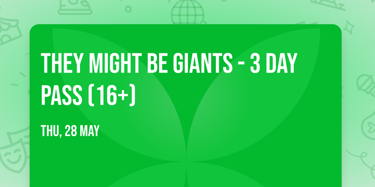 They Might Be Giants - 3 Day Pass (16+)