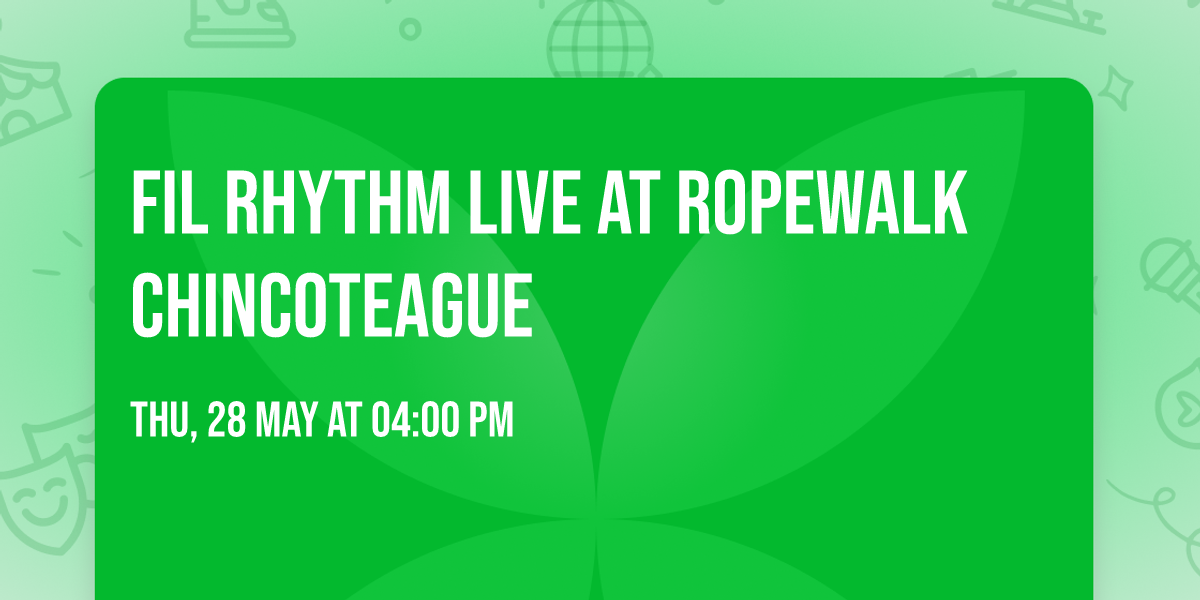Fil Rhythm Live at Ropewalk Chincoteague 