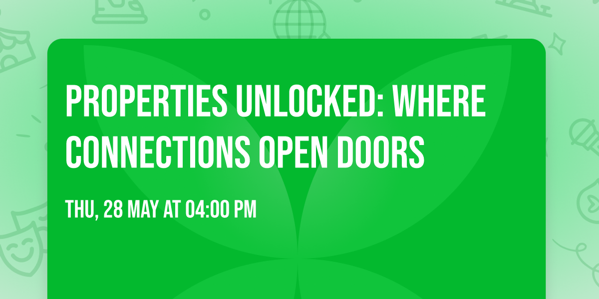 Properties Unlocked: Where Connections Open Doors