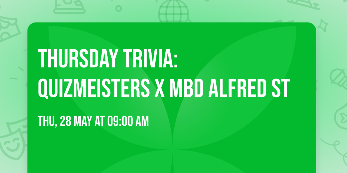 Thursday Trivia: Quizmeisters X MBD Alfred St