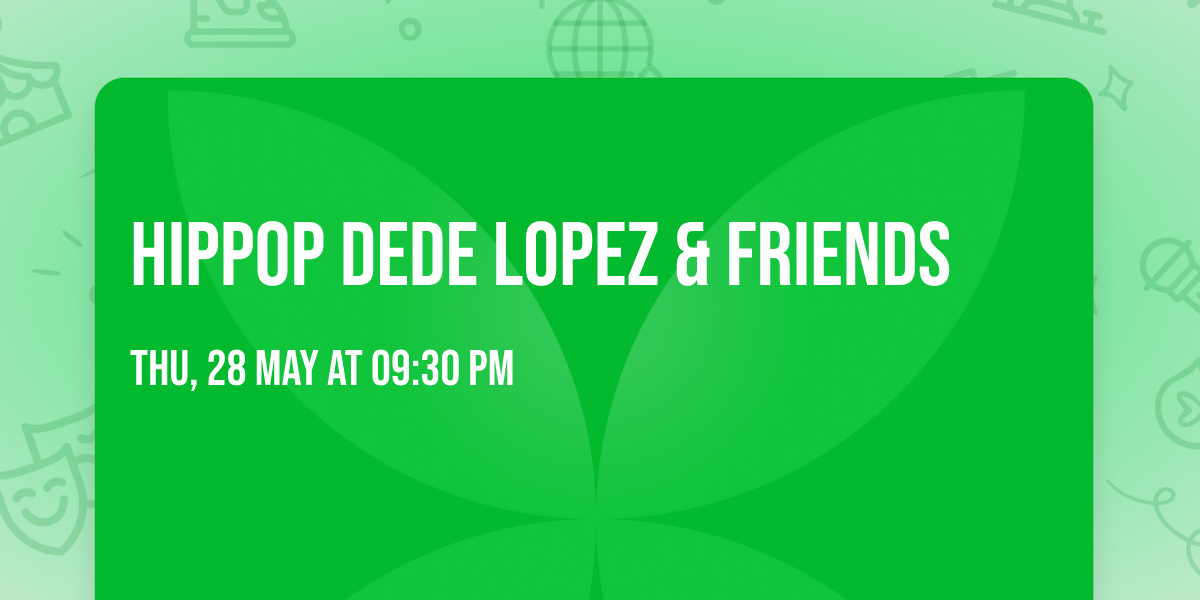 HipPop DeDe Lopez & Friends 