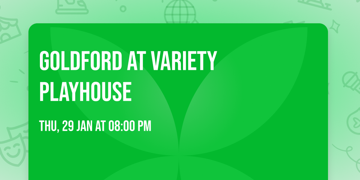 GoldFord at Variety Playhouse