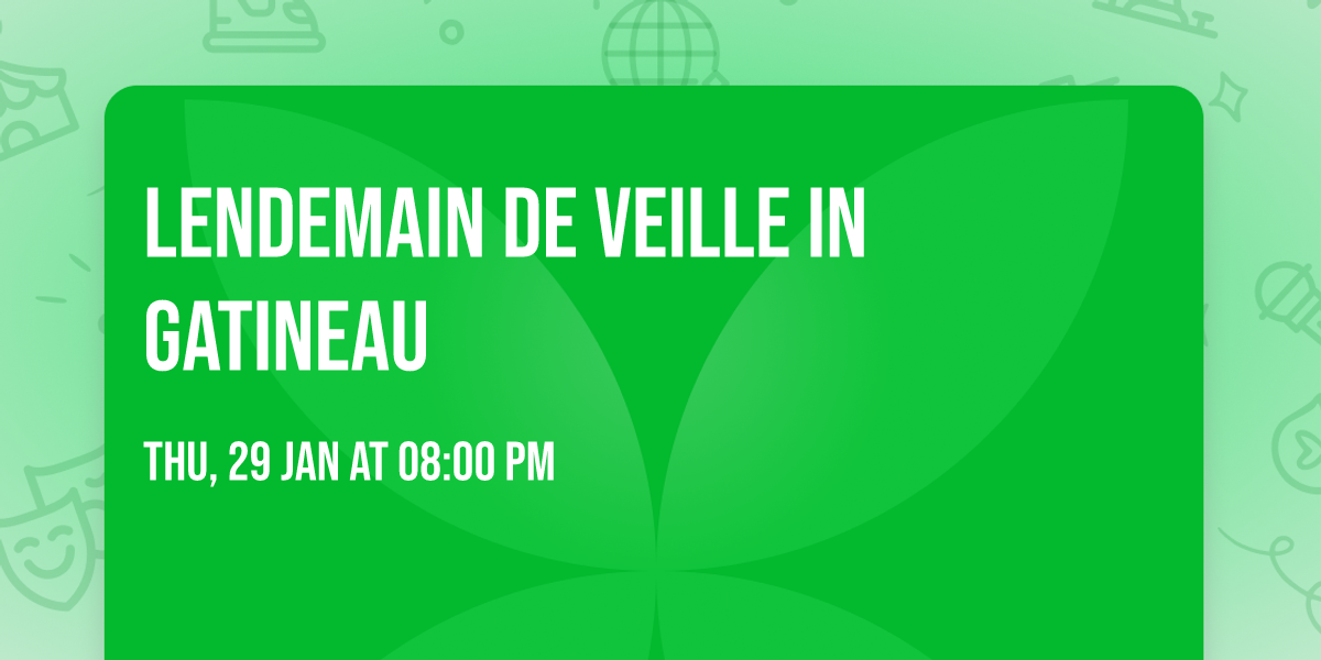 Lendemain de veille in Gatineau