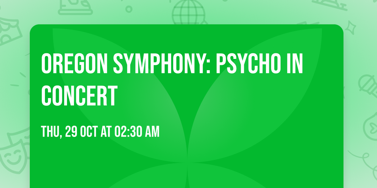 Oregon Symphony: Psycho In Concert