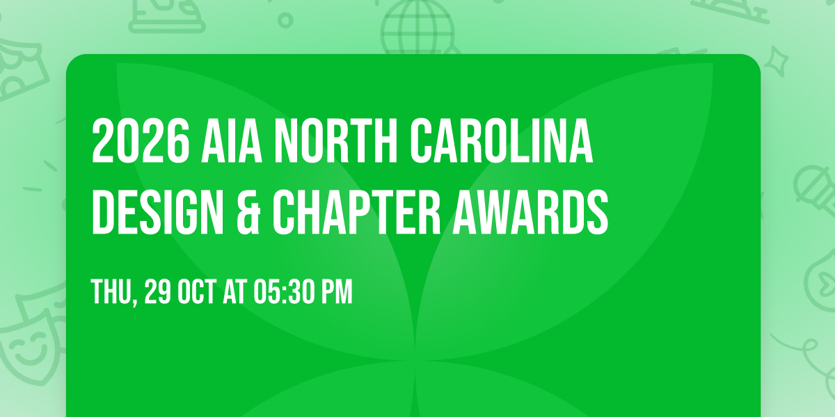 2026 AIA North Carolina Design & Chapter Awards