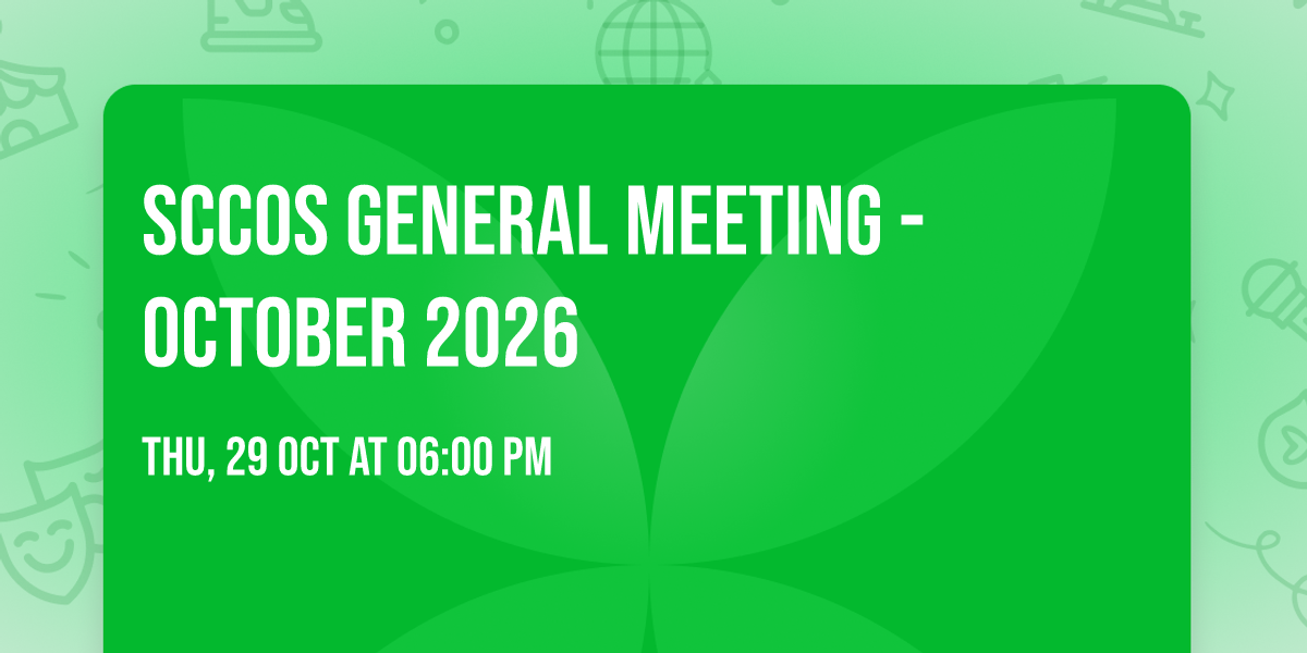SCCOS General Meeting - October 2026