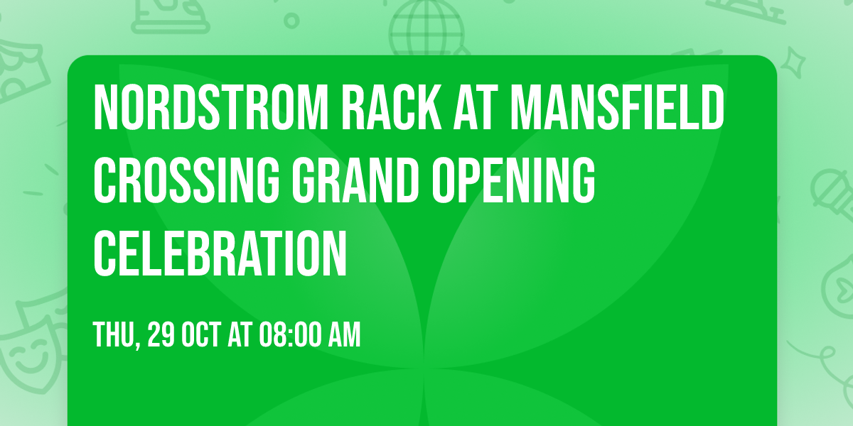 Nordstrom Rack at Mansfield Crossing Grand Opening Celebration