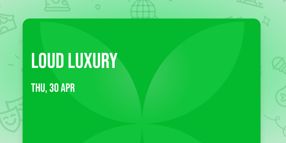 Loud Luxury