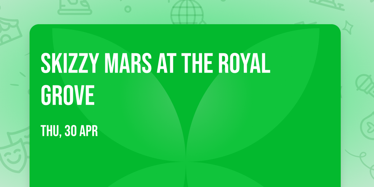 Skizzy Mars at The Royal Grove