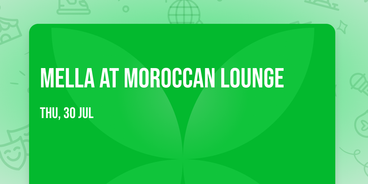 Mella at Moroccan Lounge