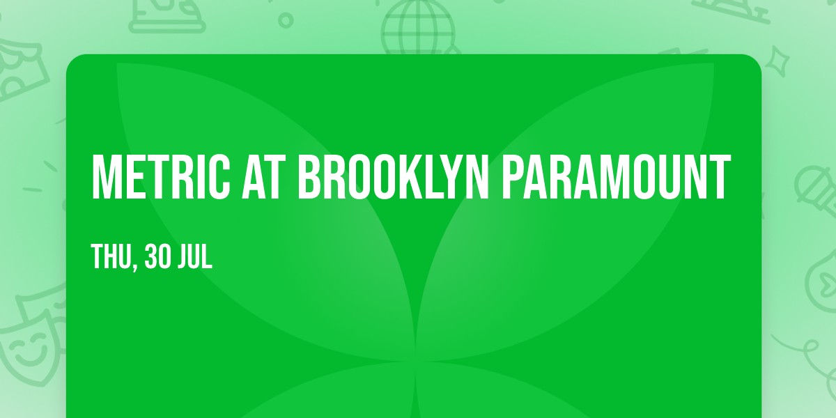 Metric at Brooklyn Paramount