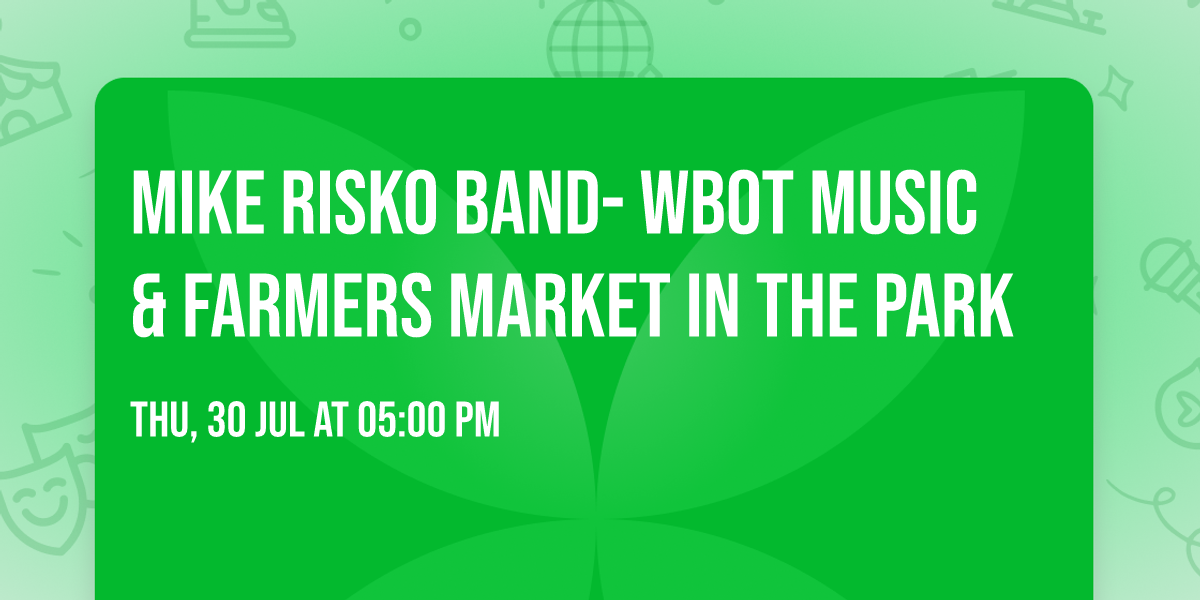 Mike Risko Band- WBOT Music & Farmers Market in the Park
