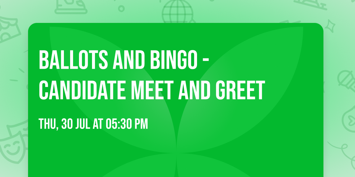 Ballots and Bingo - Candidate Meet and Greet