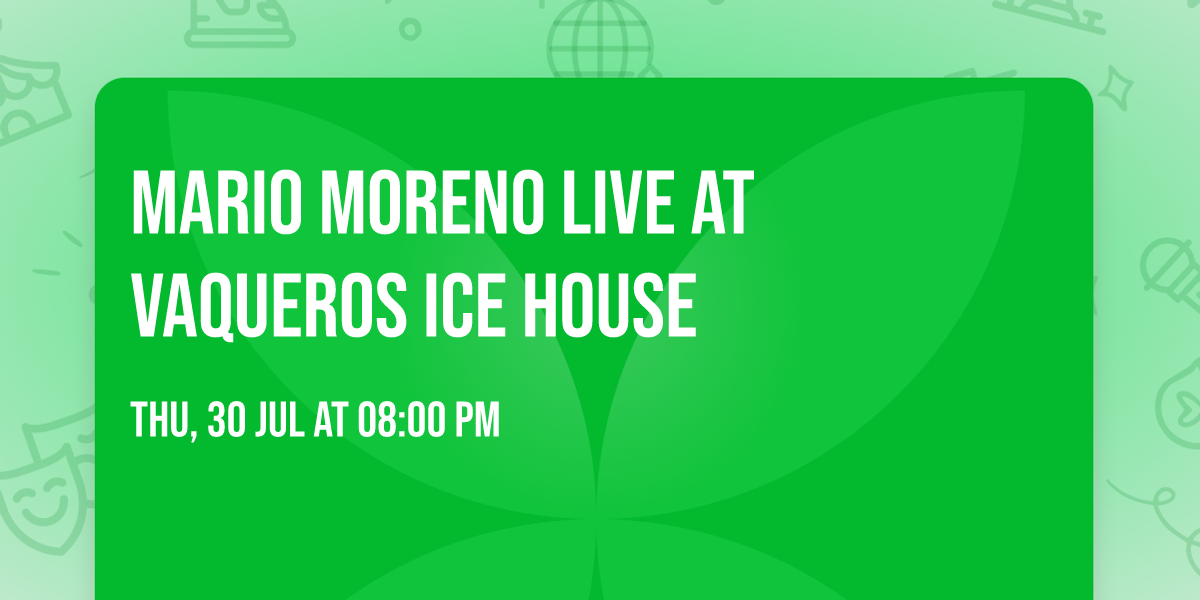 Mario Moreno live at Vaqueros Ice House 
