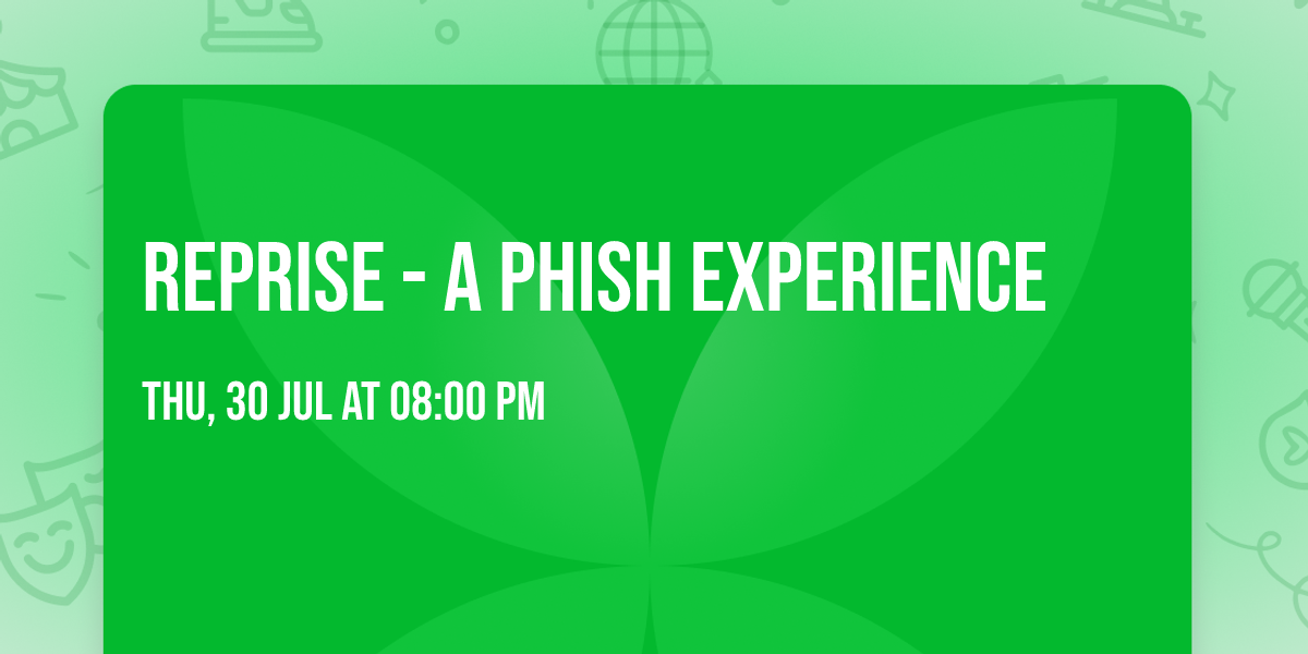 Reprise - A Phish Experience