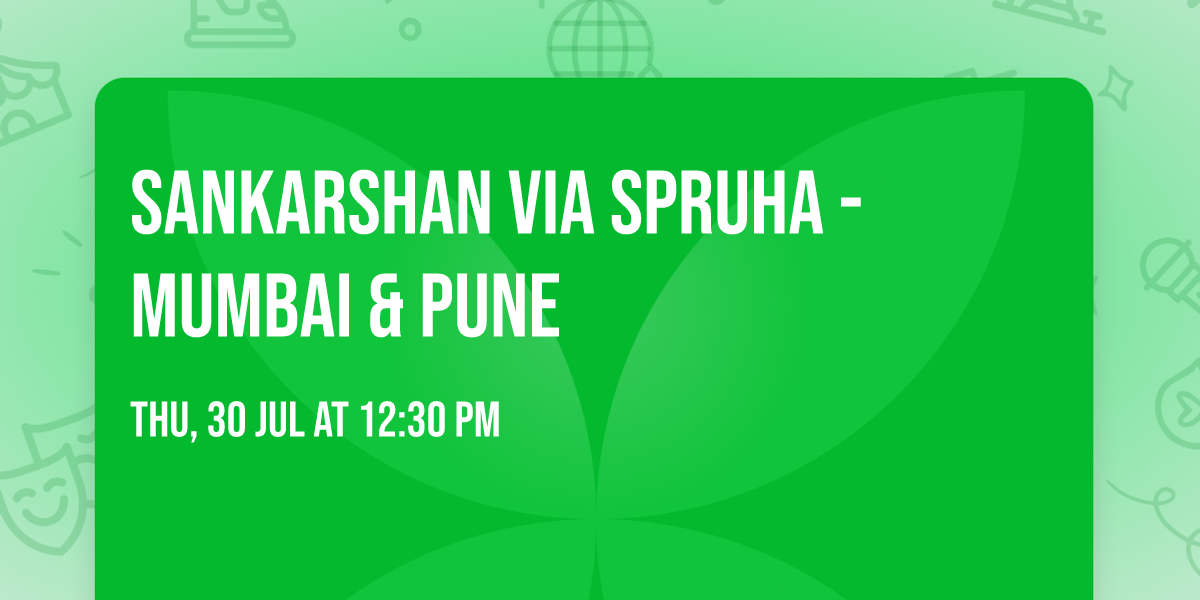 Sankarshan via Spruha - Mumbai & Pune