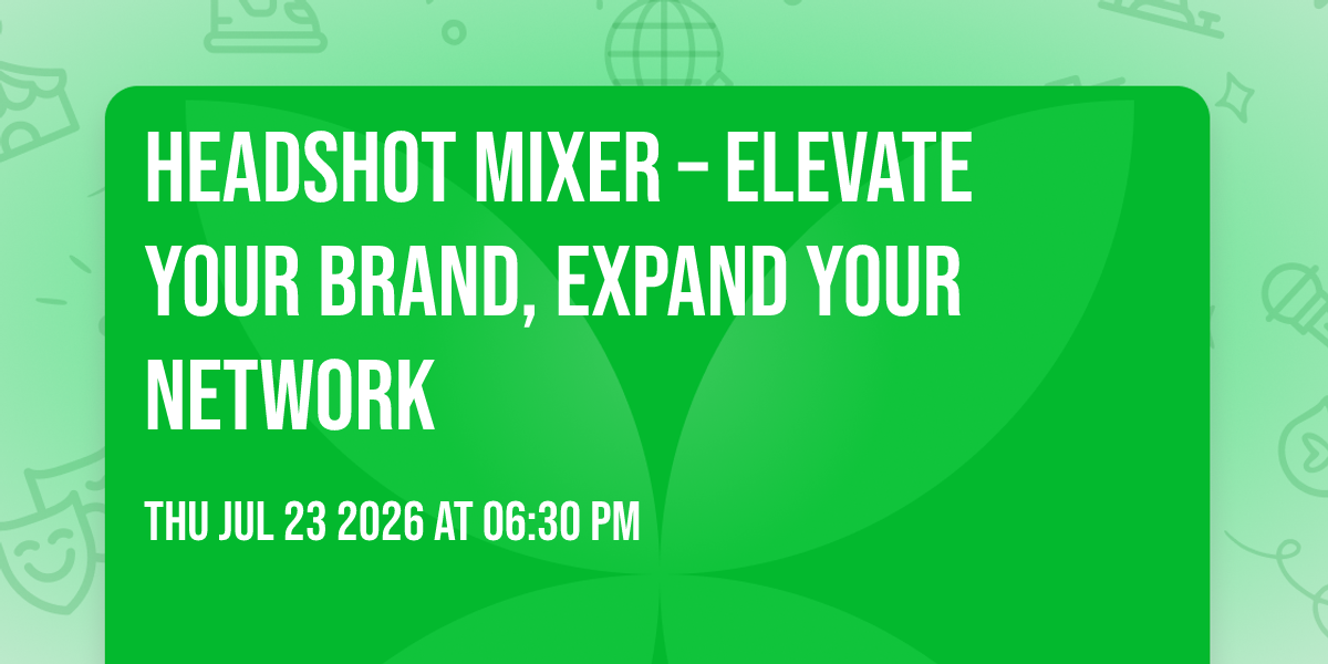 Headshot Mixer – Elevate Your Brand, Expand Your Network