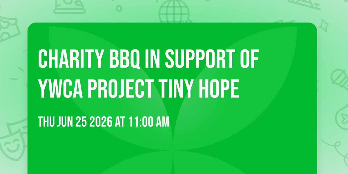Charity BBQ In Support of YWCA Project Tiny Hope