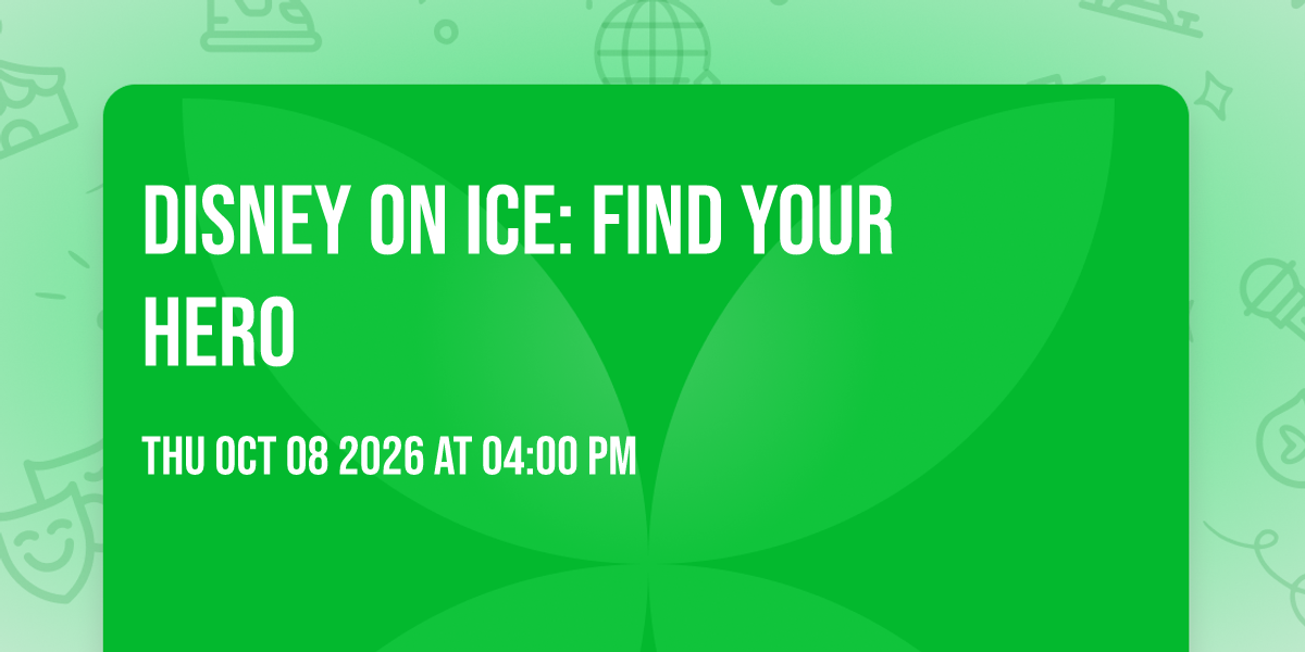 Disney On Ice: Find Your Hero