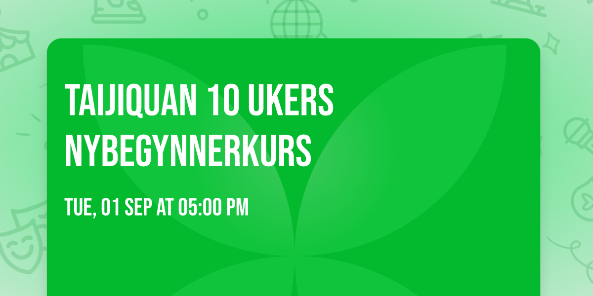 Taijiquan 10 ukers nybegynnerkurs
