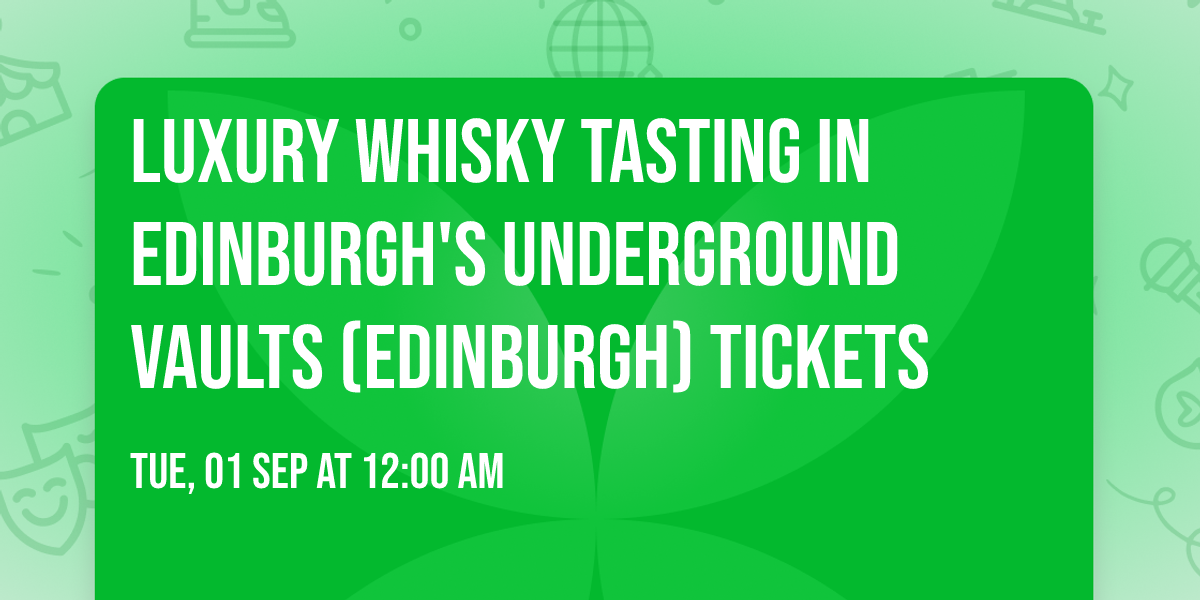 Luxury Whisky Tasting in Edinburgh's Underground Vaults (Edinburgh) Tickets