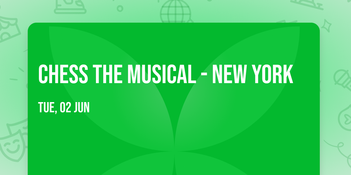 Chess The Musical - New York