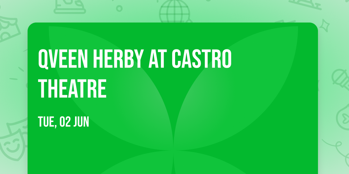 Qveen Herby at Castro Theatre