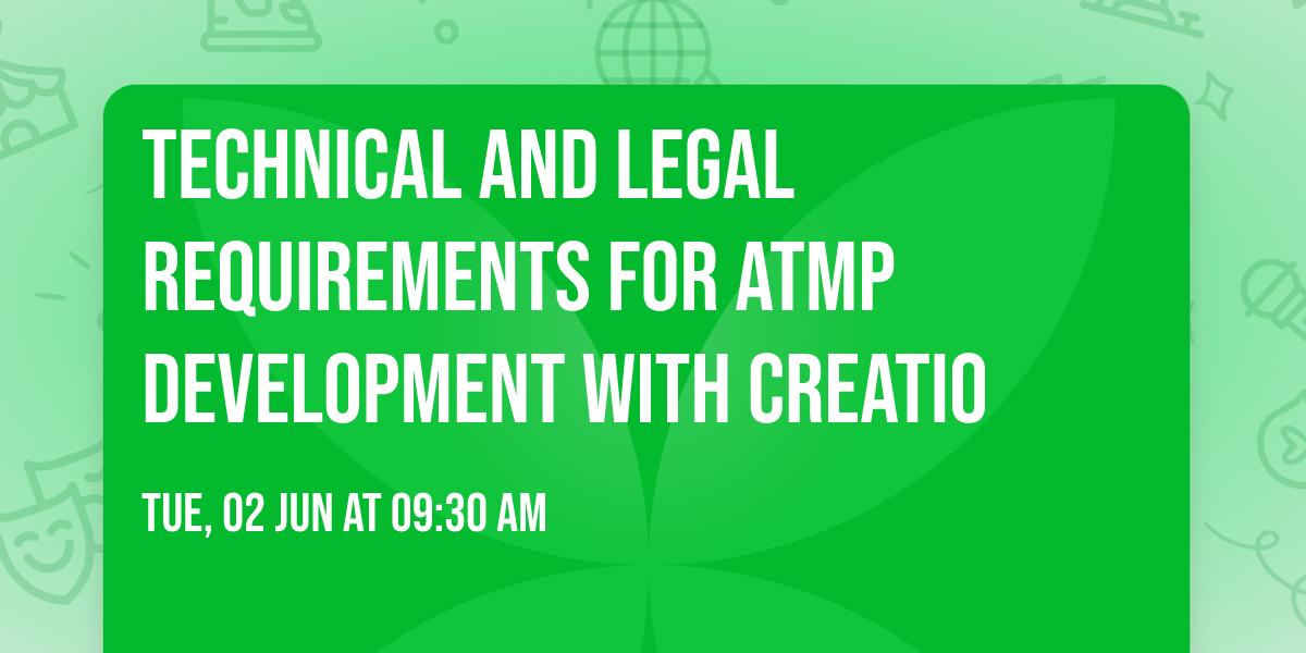 Technical and legal requirements for ATMP development with Creatio