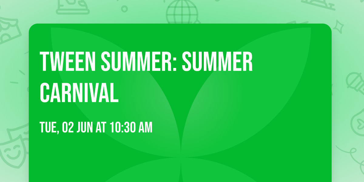 Tween Summer: Summer Carnival