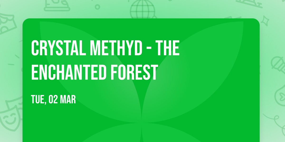 Crystal Methyd - The Enchanted Forest