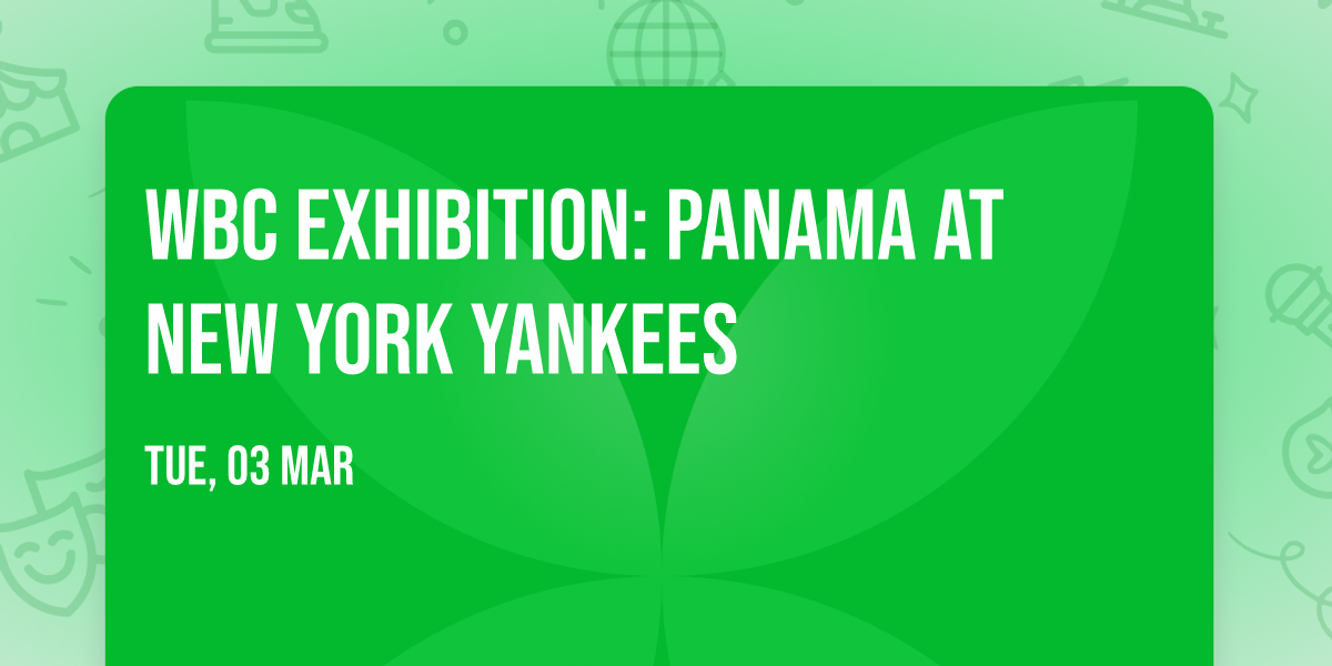 WBC Exhibition: Panama at New York Yankees