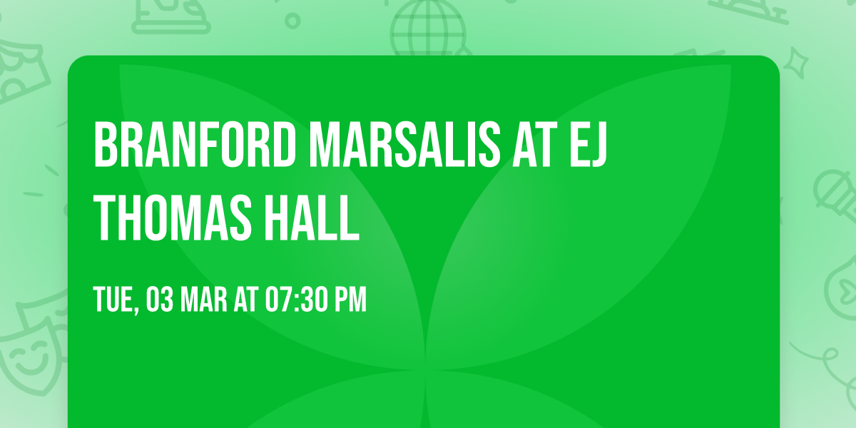 Branford Marsalis at EJ Thomas Hall