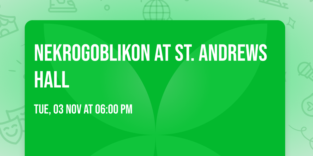 Nekrogoblikon at St. Andrews Hall