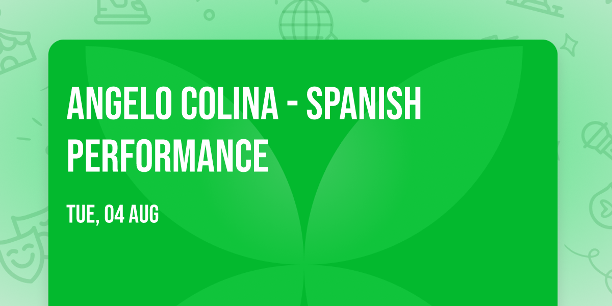 Angelo Colina - Spanish Performance