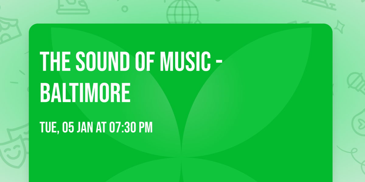 The Sound of Music - Baltimore