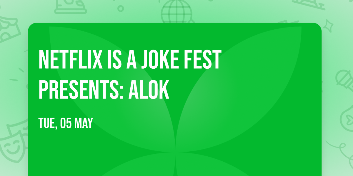 Netflix Is A Joke Fest Presents: Alok