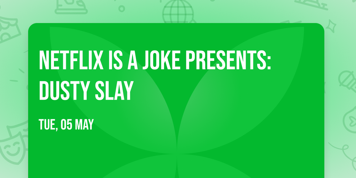 Netflix Is A Joke Presents: Dusty Slay