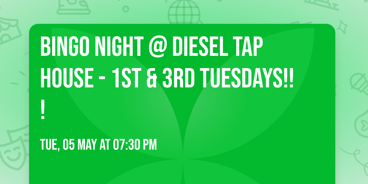 BINGO NIGHT @ Diesel Tap House - 1st & 3rd Tuesdays!!!
