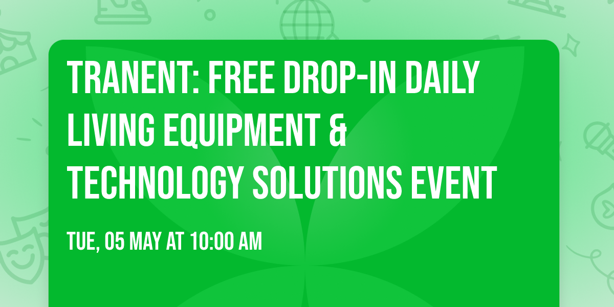 Tranent: Free Drop-in Daily Living Equipment & Technology Solutions Event
