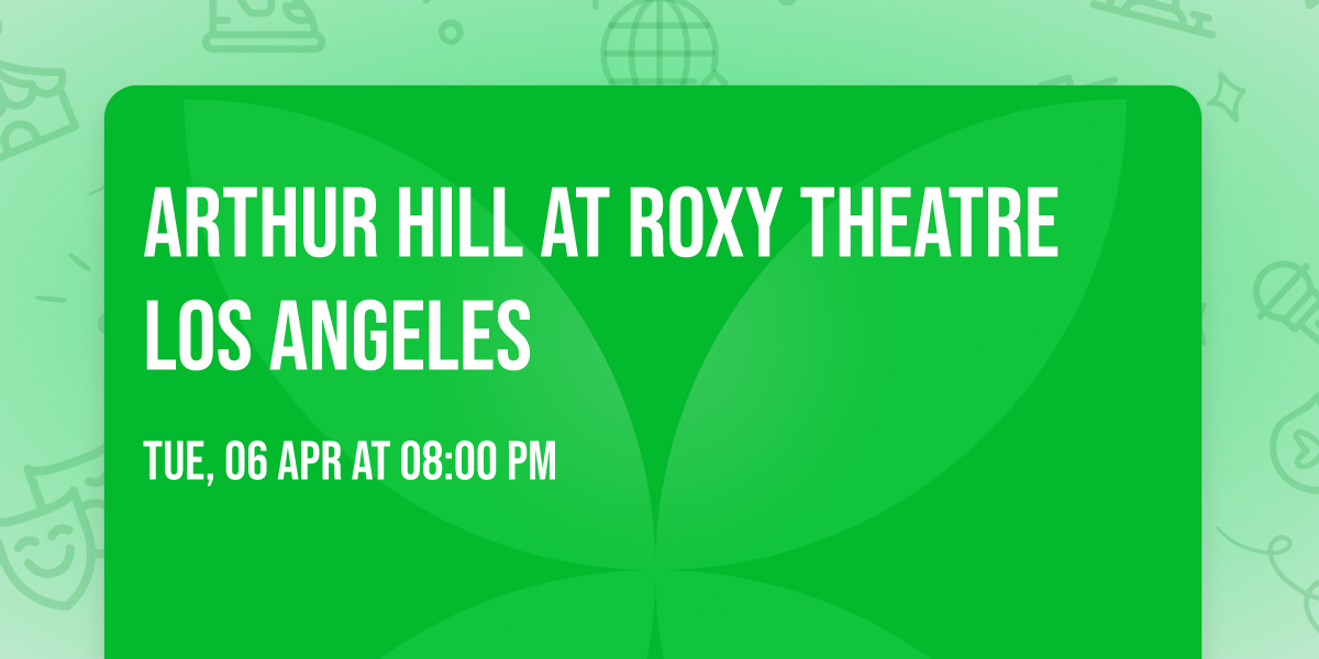 Arthur Hill at Roxy Theatre Los Angeles