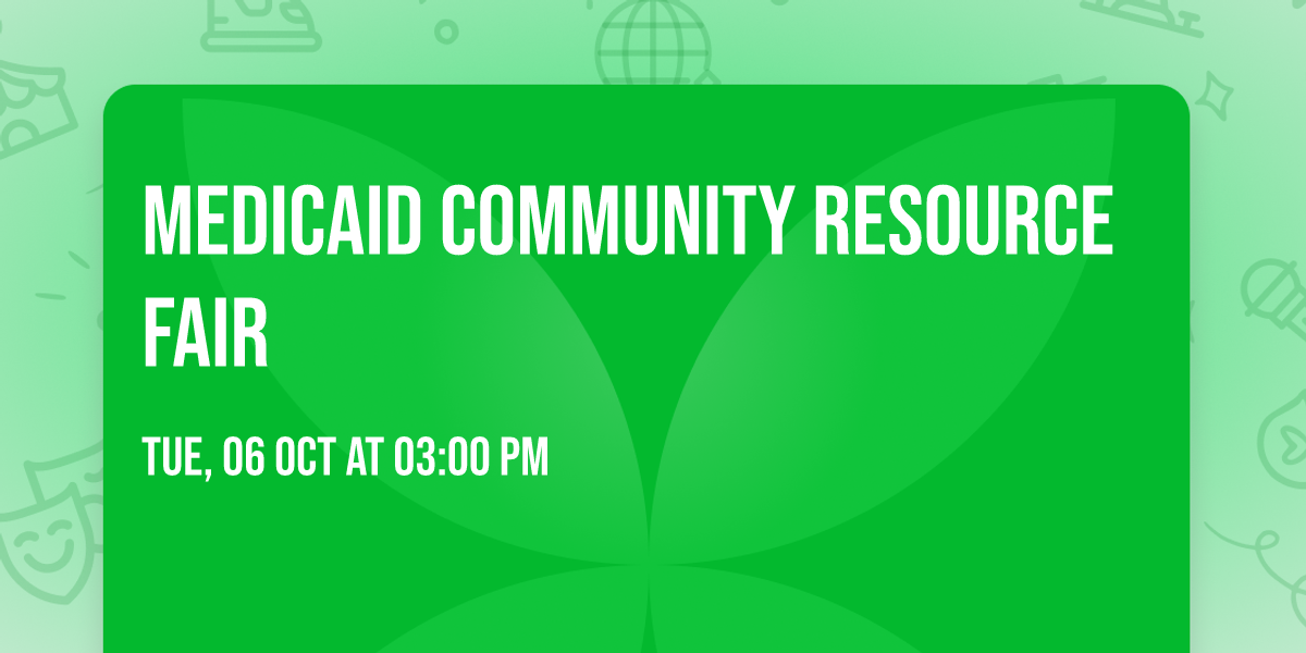 Medicaid Community Resource Fair
