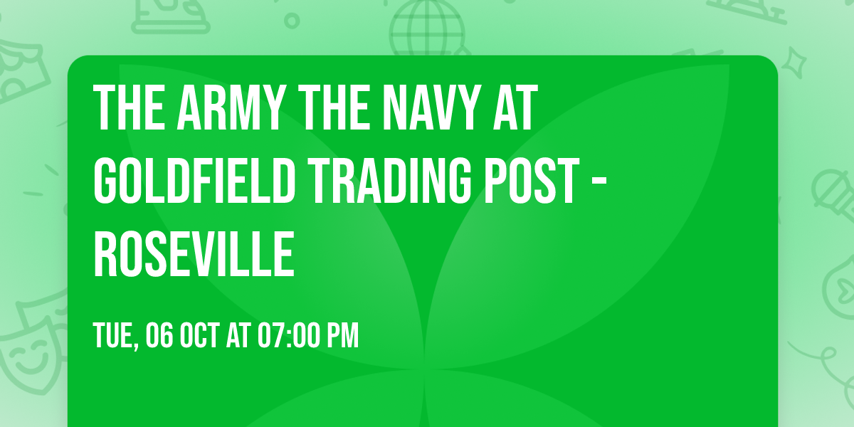 The Army The Navy at Goldfield Trading Post - Roseville