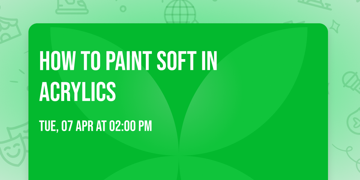 How to Paint Soft in Acrylics