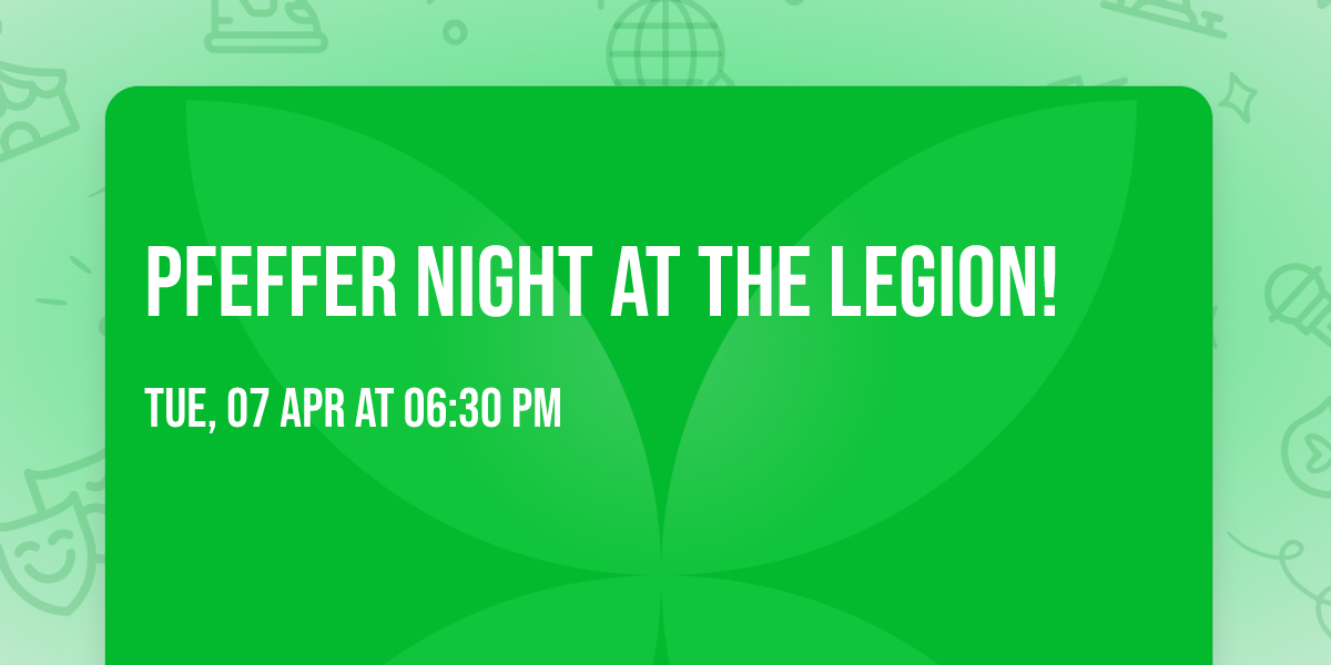Pfeffer Night at the Legion! \ud83c\udccf\ud83c\udf7b