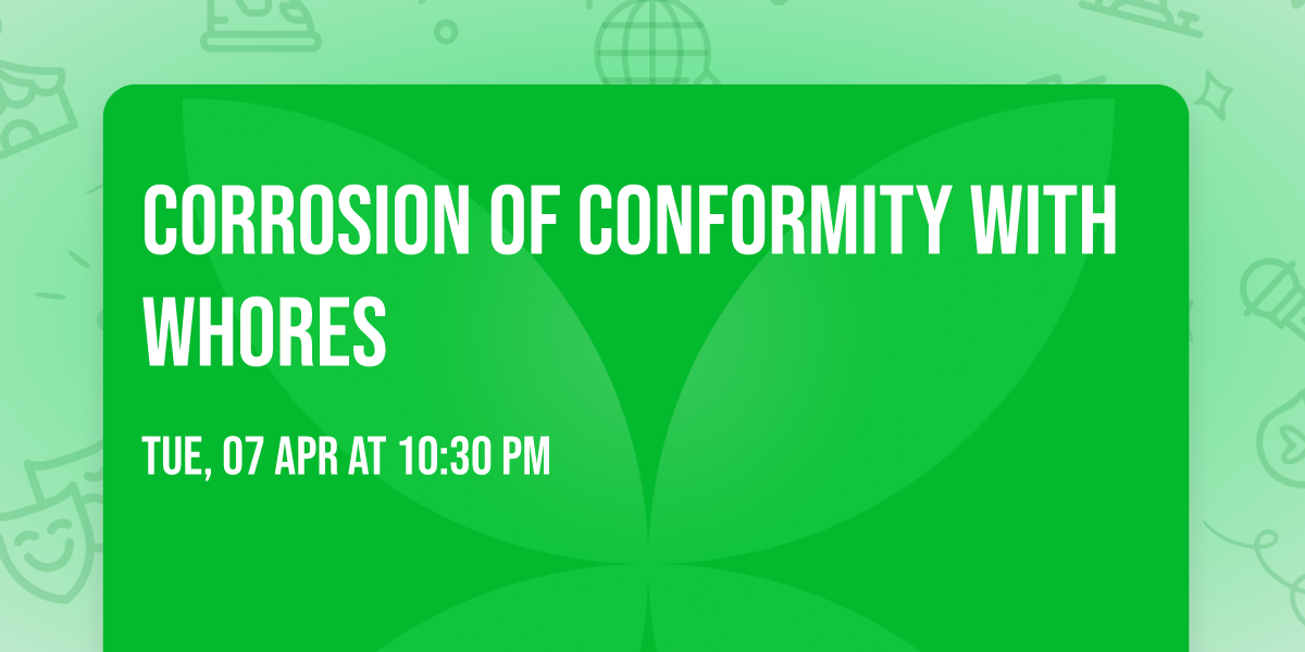 Corrosion Of Conformity with Whores