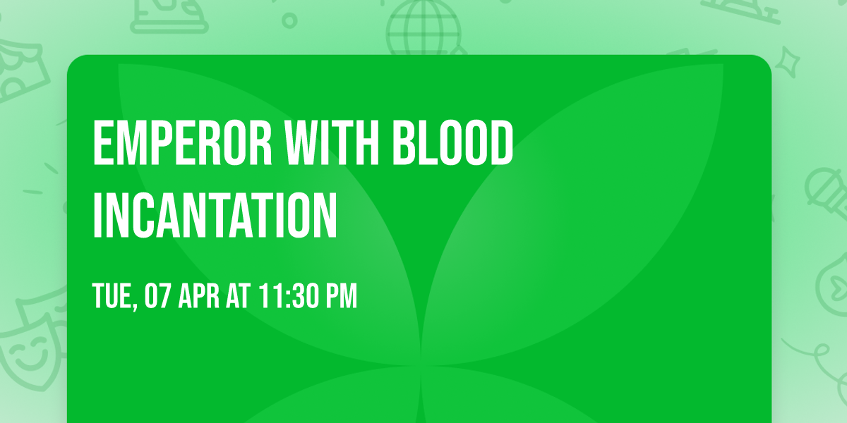 Emperor with Blood Incantation