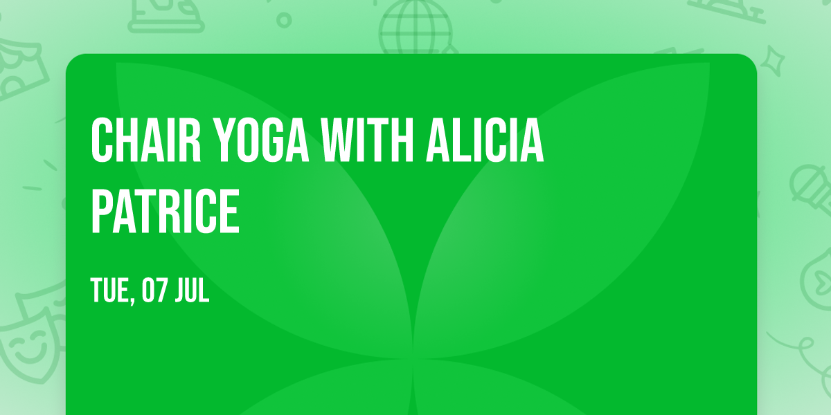 Chair Yoga with Alicia Patrice
