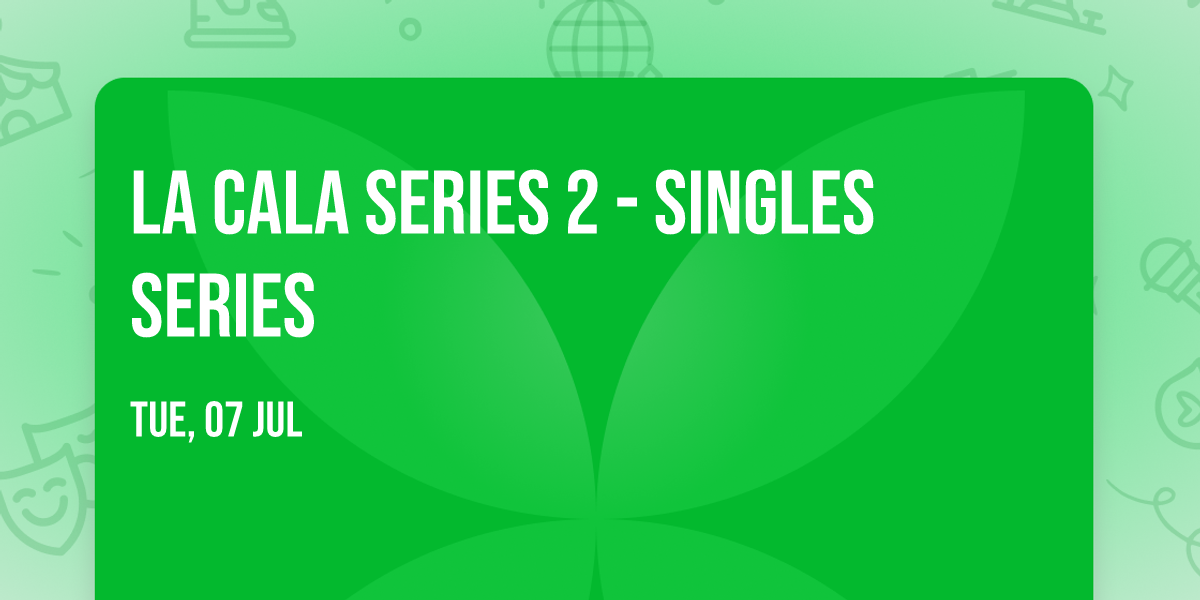La Cala Series 2 - Singles Series